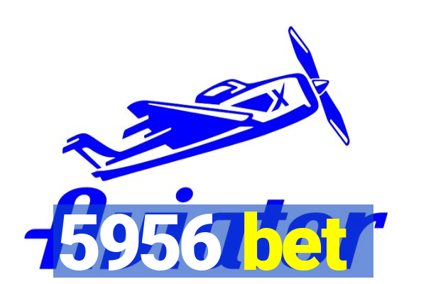 5956 bet