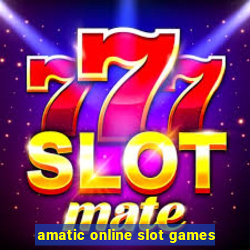 amatic online slot games