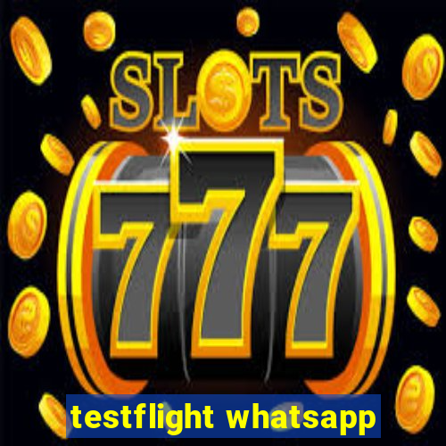 testflight whatsapp