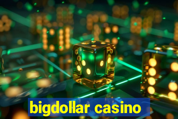 bigdollar casino