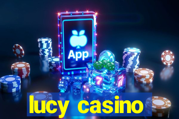 lucy casino