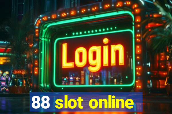 88 slot online