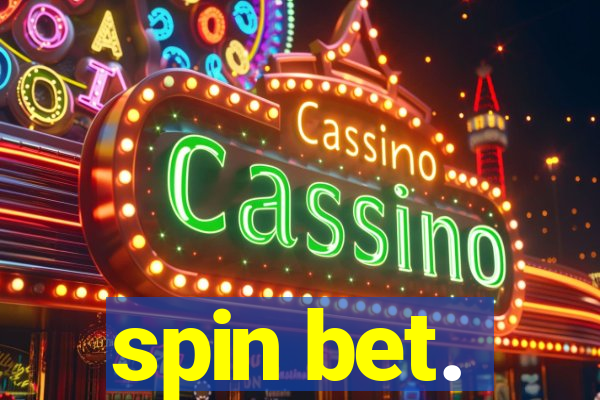 spin bet.