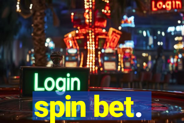 spin bet.