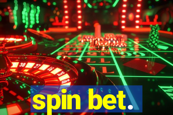 spin bet.