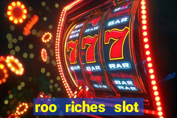 roo riches slot free play