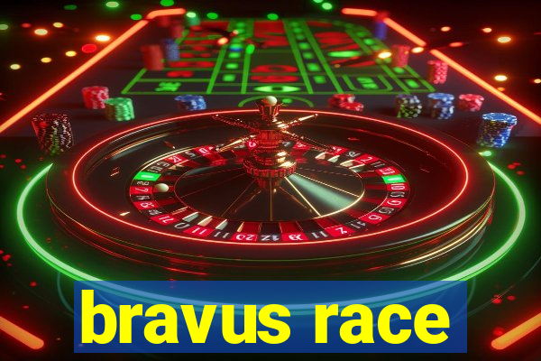 bravus race