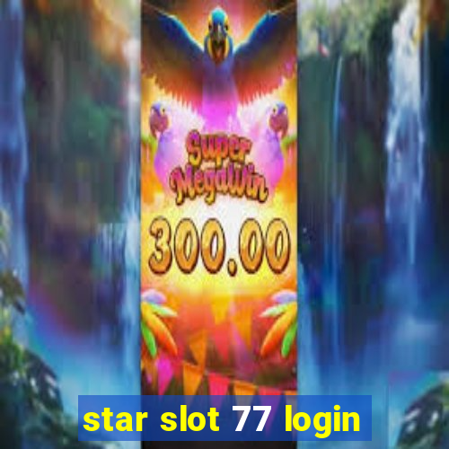 star slot 77 login