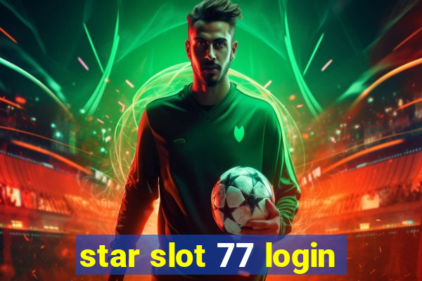 star slot 77 login