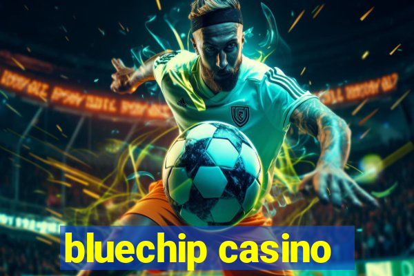 bluechip casino