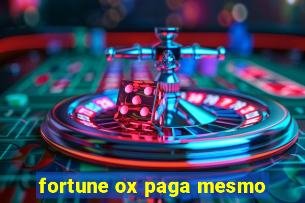 fortune ox paga mesmo