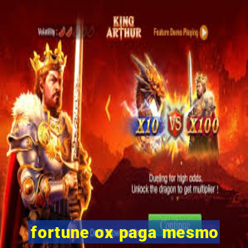 fortune ox paga mesmo