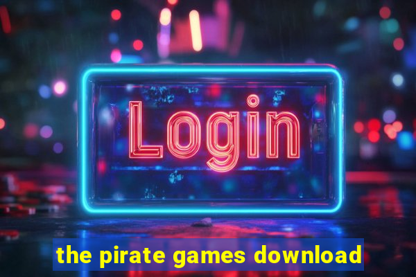 the pirate games download