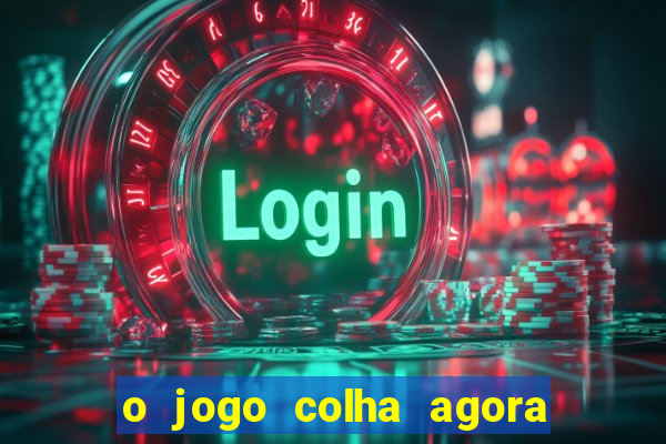 o jogo colha agora paga mesmo