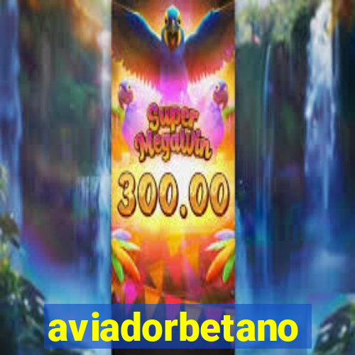 aviadorbetano