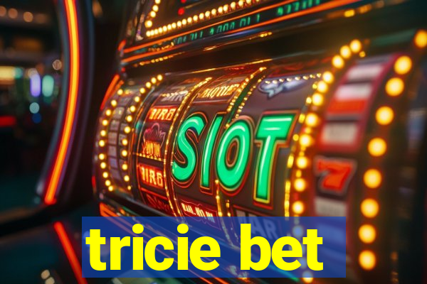 tricie bet