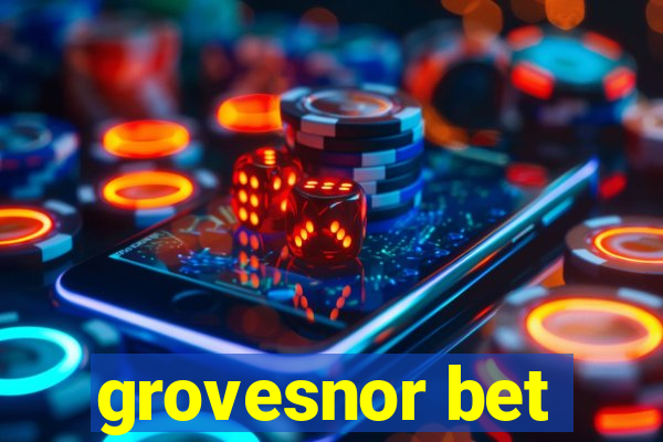 grovesnor bet