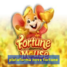 plataforma nova fortune