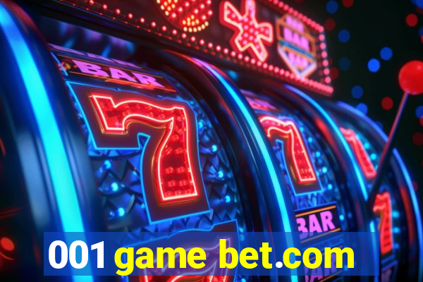 001 game bet.com