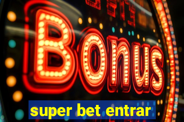 super bet entrar