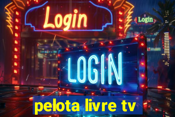 pelota livre tv