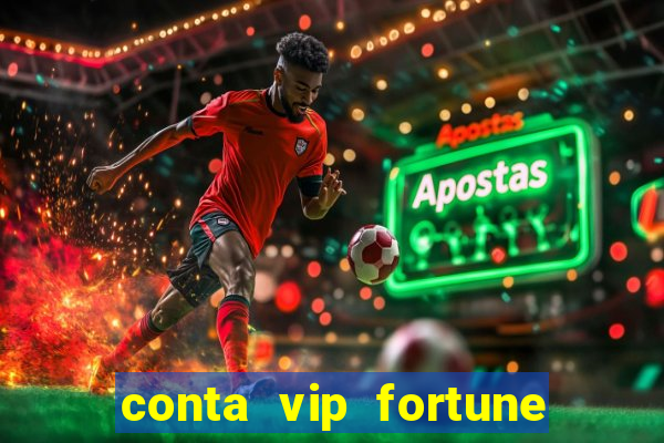 conta vip fortune tiger grátis