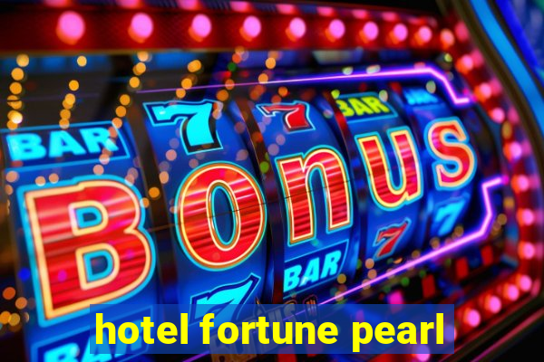 hotel fortune pearl