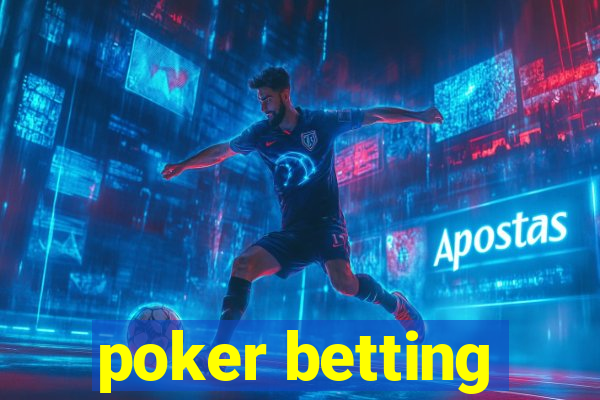 poker betting