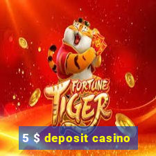 5 $ deposit casino