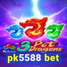 pk5588 bet