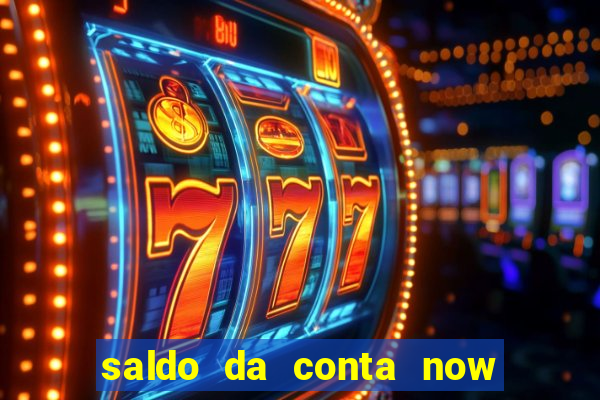 saldo da conta now big win