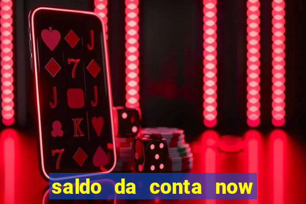 saldo da conta now big win