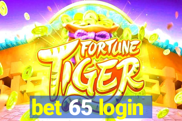 bet 65 login