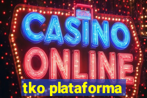 tko plataforma