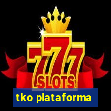 tko plataforma