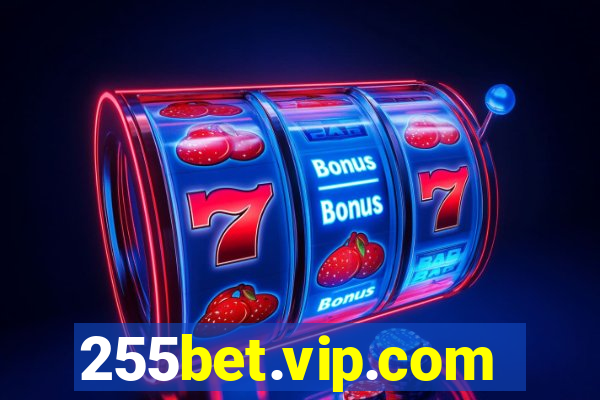 255bet.vip.com