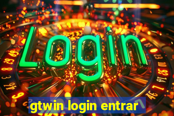 gtwin login entrar