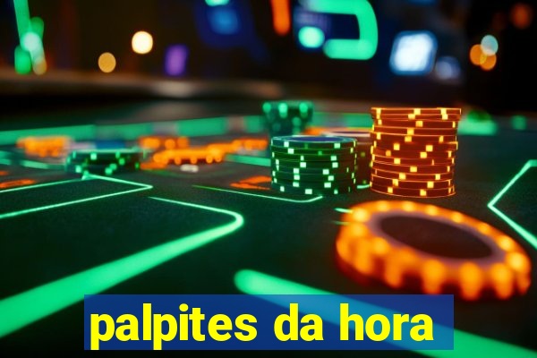 palpites da hora