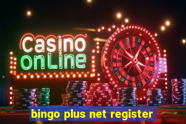 bingo plus net register