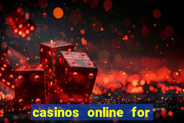 casinos online for real money