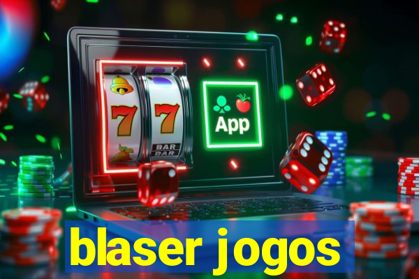 blaser jogos