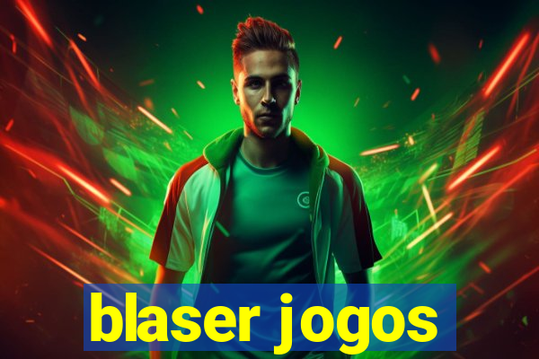 blaser jogos