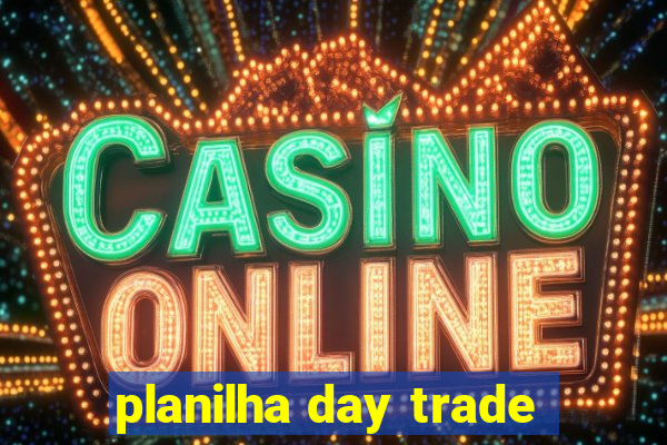 planilha day trade