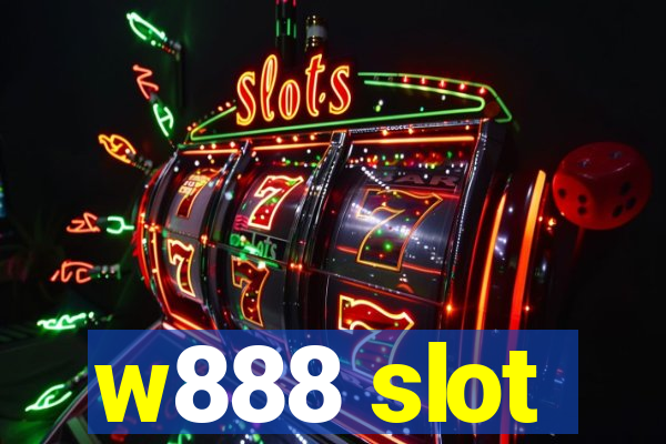 w888 slot