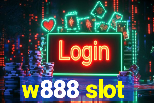 w888 slot