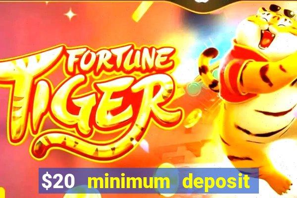 $20 minimum deposit casino canada