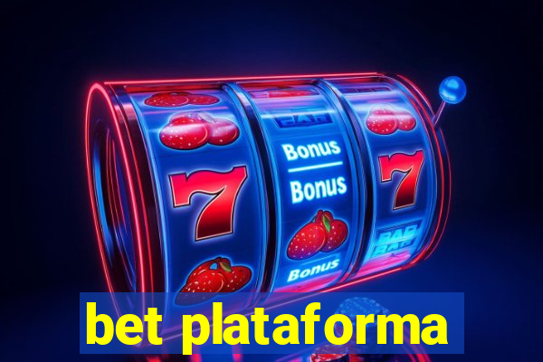 bet plataforma