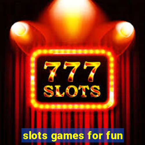 slots games for fun