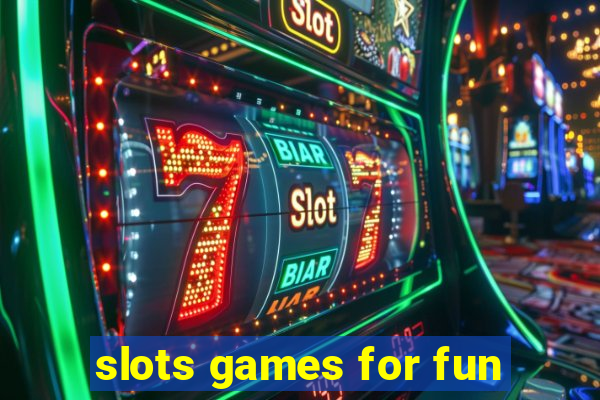 slots games for fun