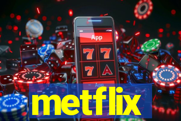 metflix